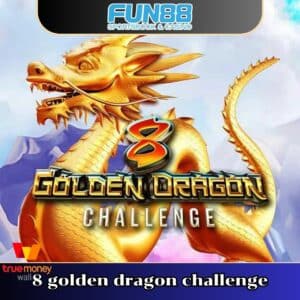 8 golden dragon challenge สล็อต pragmatic play