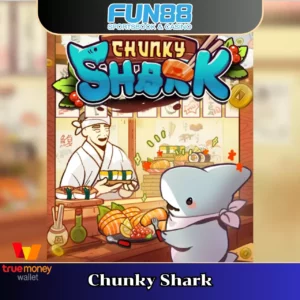 Chunky Shark สล็อตฉลาม Fun88