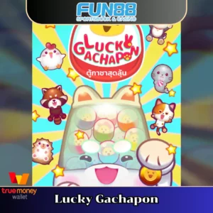 Lucky Gachapon สล็อตจาก fun88