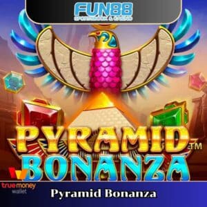 pyramid bonanza เกมสล็อต Fun88
