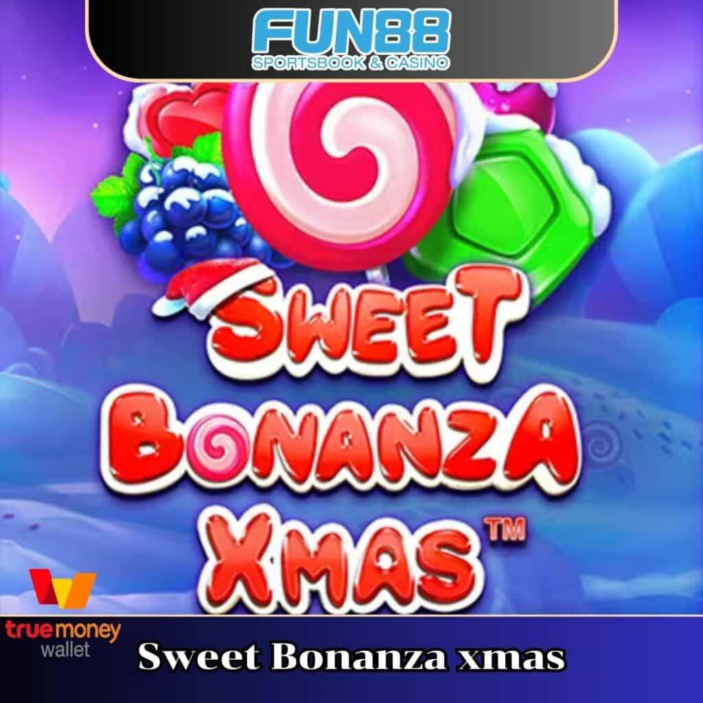 sweet bonanza xmas สล็อตออนไลน์ Fun88