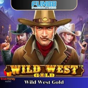 Wild West Gold สล็อตออนไลน์ fun88